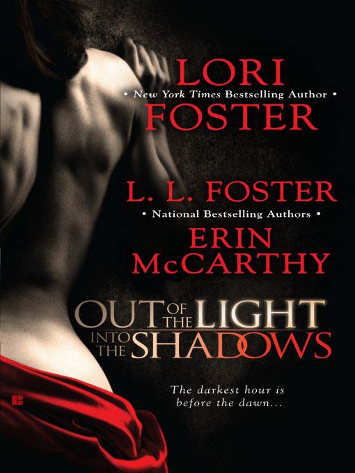 Title details for Out of the Light, Into the Shadows by Lori Foster - Available